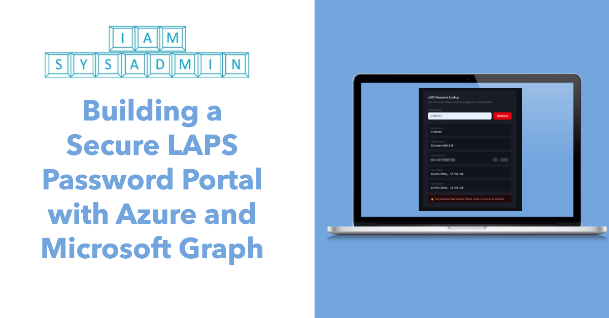 Building a Secure LAPS Password Portal with Azure and Microsoft Graph